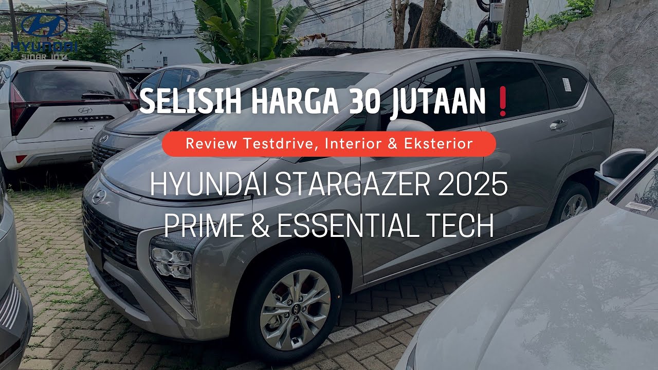 Review❗️Perbadingan Hyundai Stargazer Prime & Stargazer Essential Tech | Special Promo Hyundai Mei