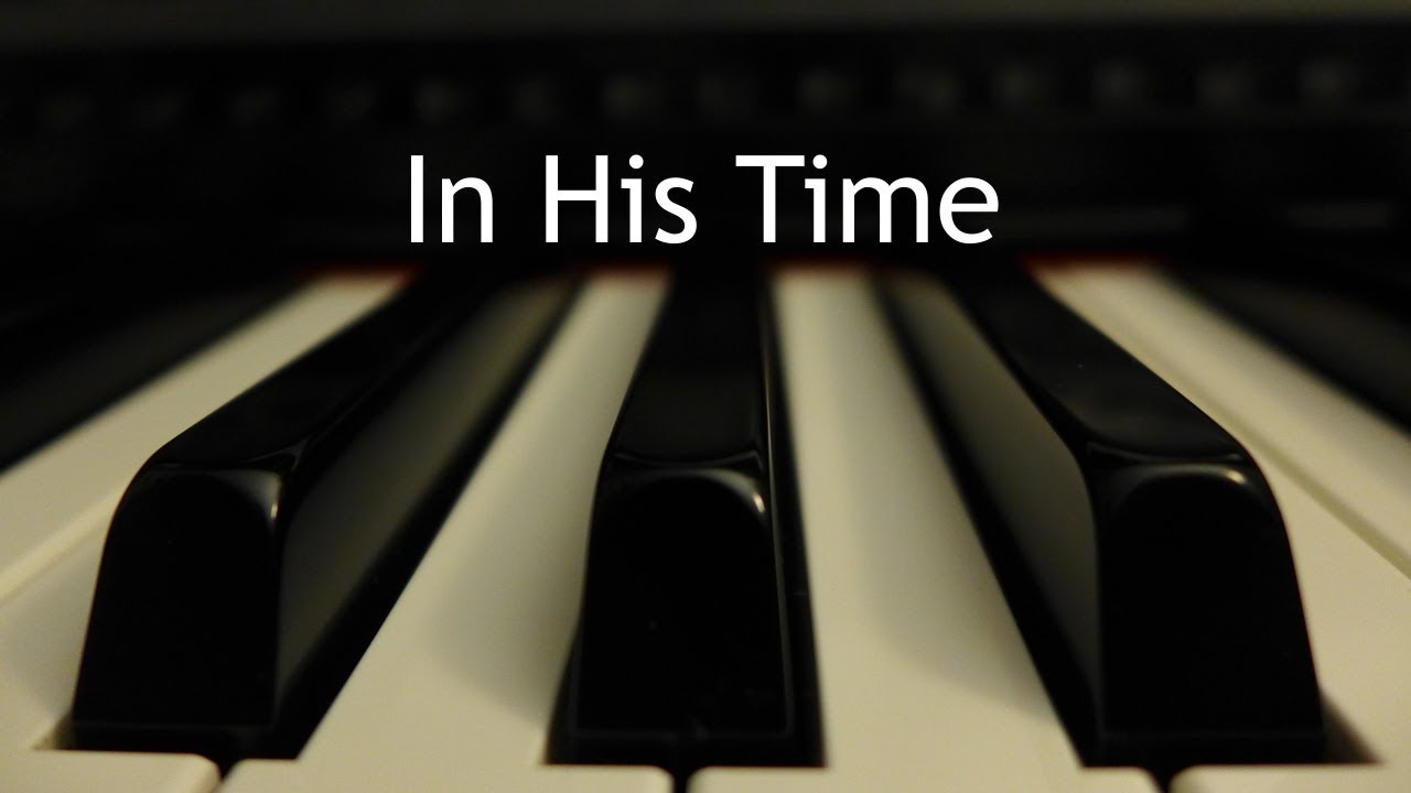 In His Time - piano instrumental cover with lyrics