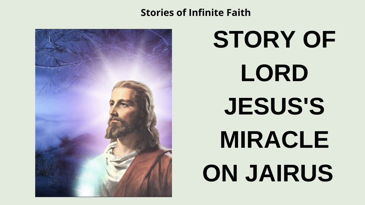 STORY OF LORD JESUS'S MIRACLE ON JAIRUS