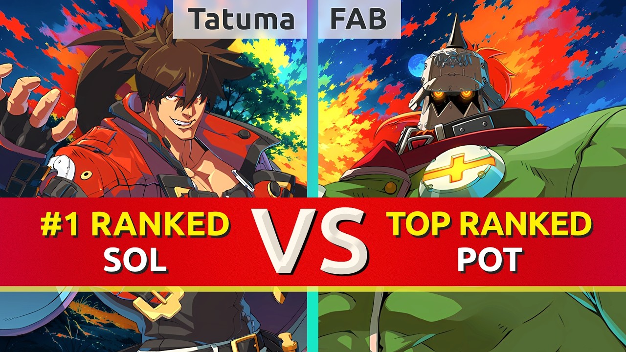 GGST ▰ Tatuma (#1 Ranked Sol) vs FAB (TOP Ranked Potemkin). High Level Gameplay
