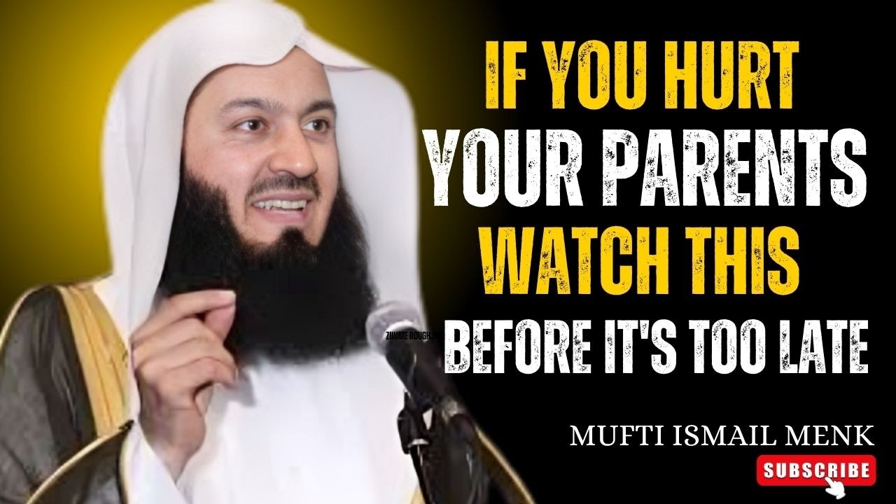 If You Hurt Your Parents! Listen to This Before Its Too Late  Islamic Motivation  #muftimenk