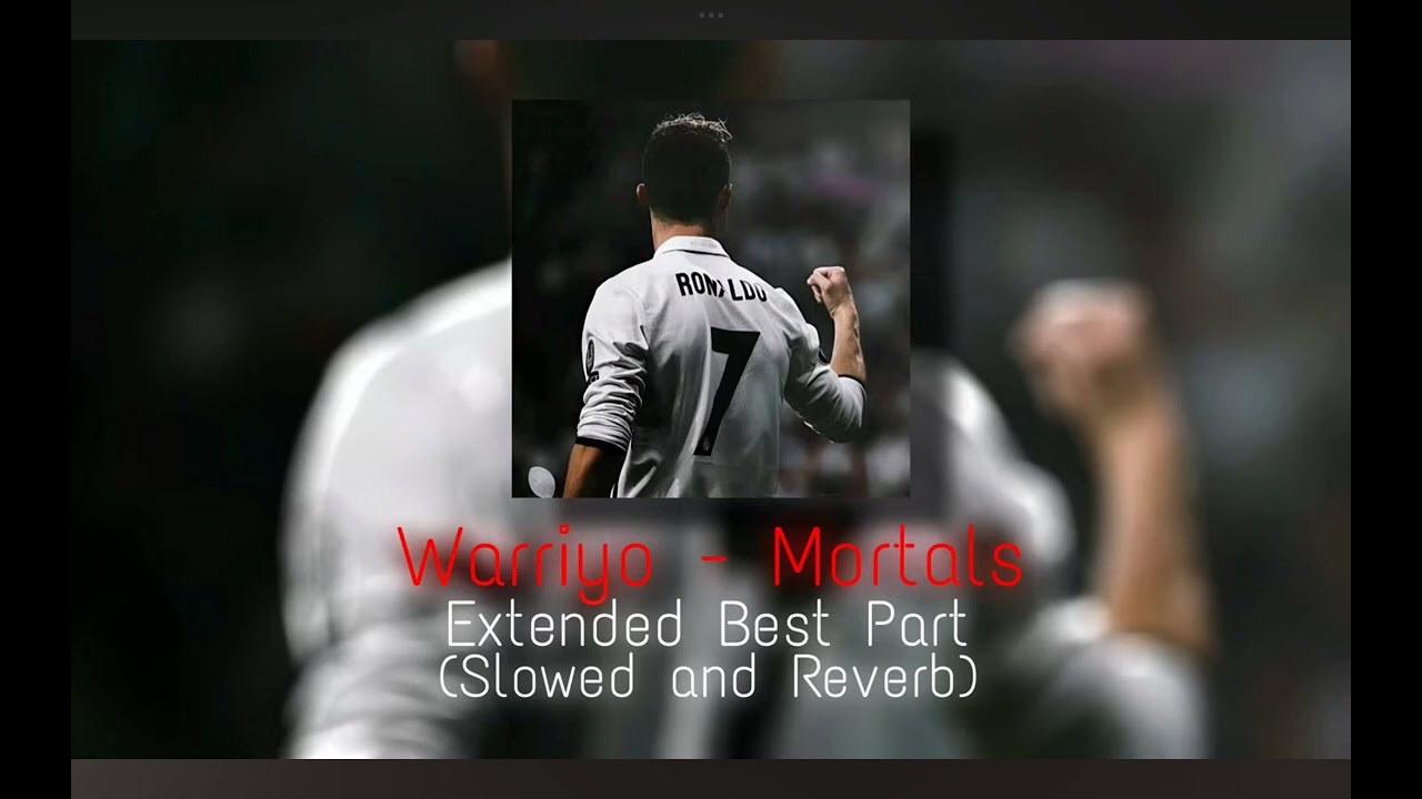 Warriyo - Mortals -(//Extended Best Part\\) - Slowed and Reverb~