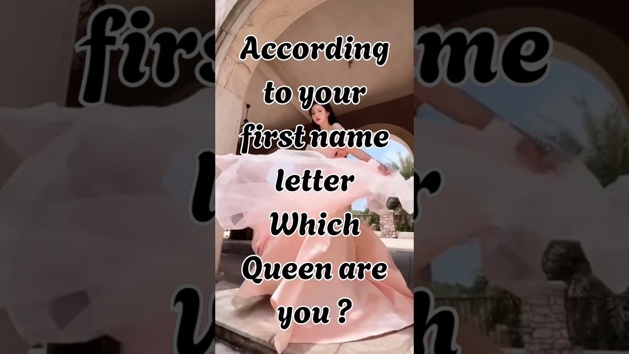 According to your first name letter Which Queen are you? part 2 #queen #fashion #shorts #trending