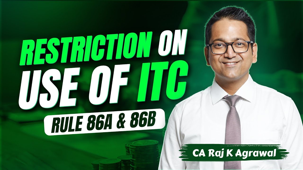 61. Restriction on use of ITC from Electronic Credit Ledger of GST | Rule 86A & 86B