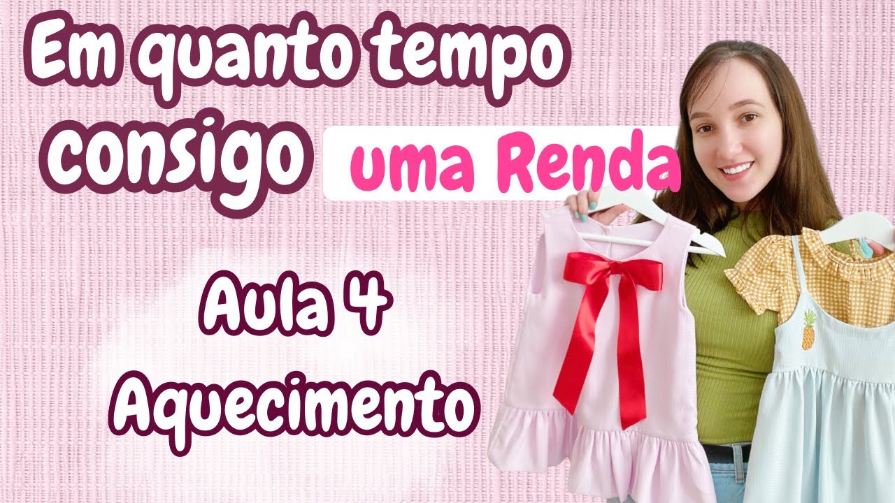 #04 - TER UMA RENDA NA COSTURA INFANTIL É MAIS RÁPIDO QUE VOCÊ IMAGINA