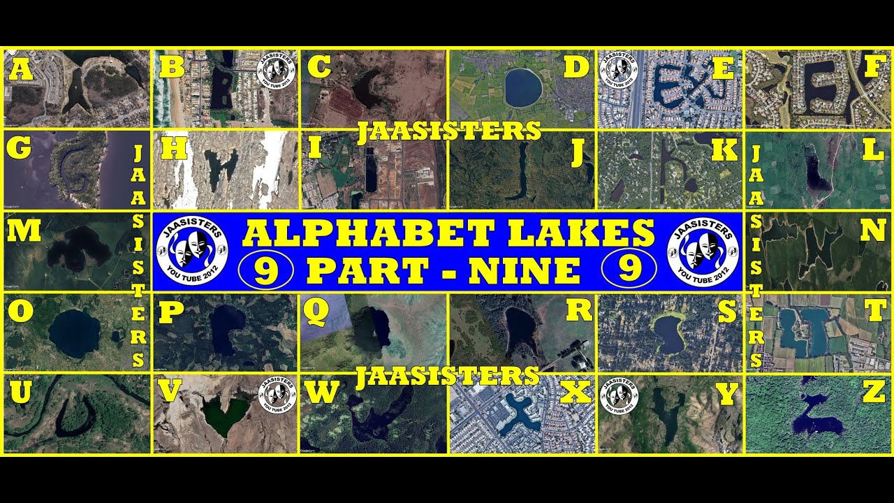 ALPHABET LAKES IN THE WORLD IN GOOGLE EARTH : PART – NINE #youtube #googleearth #lakes #alphabets #