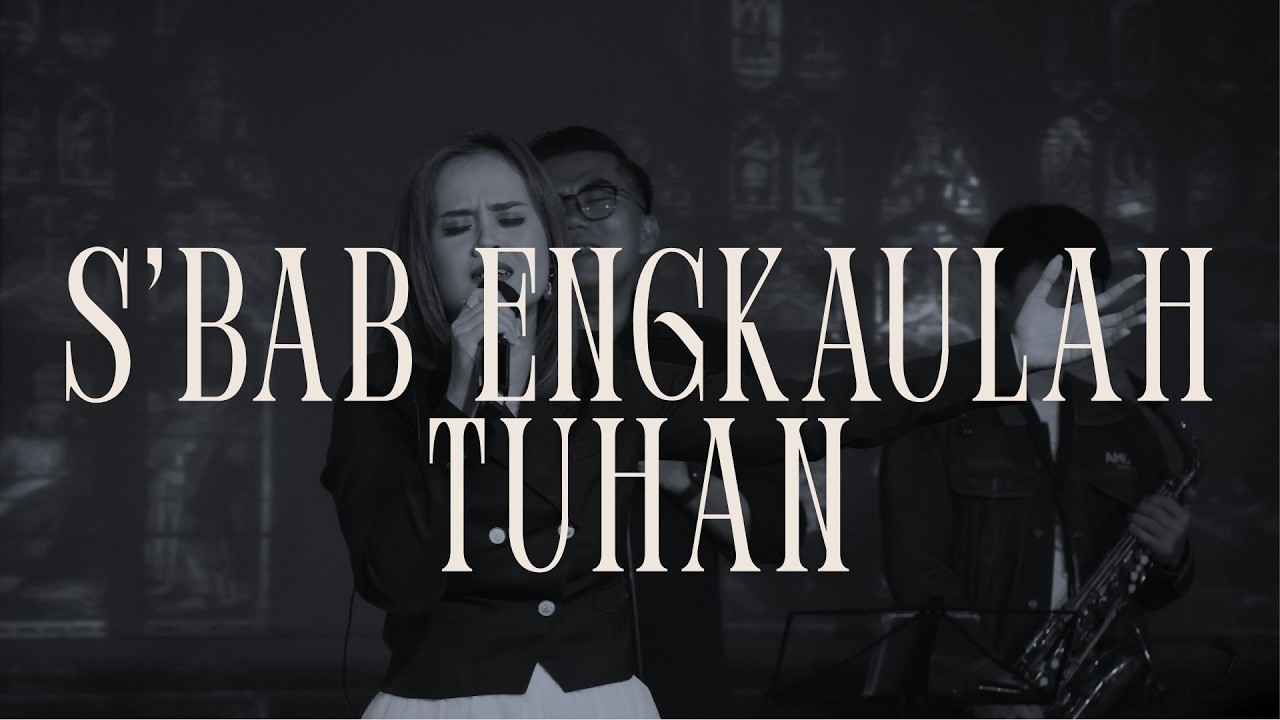 S'BAB ENGKAULAH TUHAN (feat Ticha Prastama) | IFLC WORSHIP (COVER)