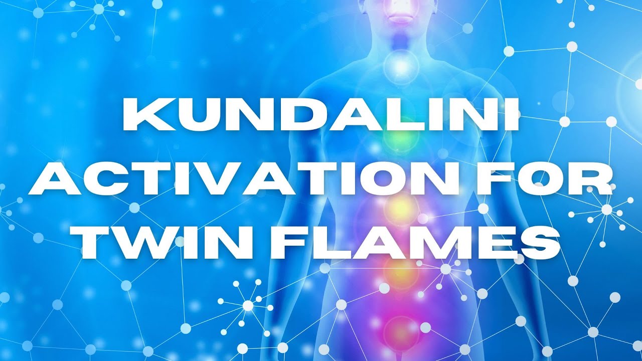 Kundalini activation on the twin flame journey 🧬✨