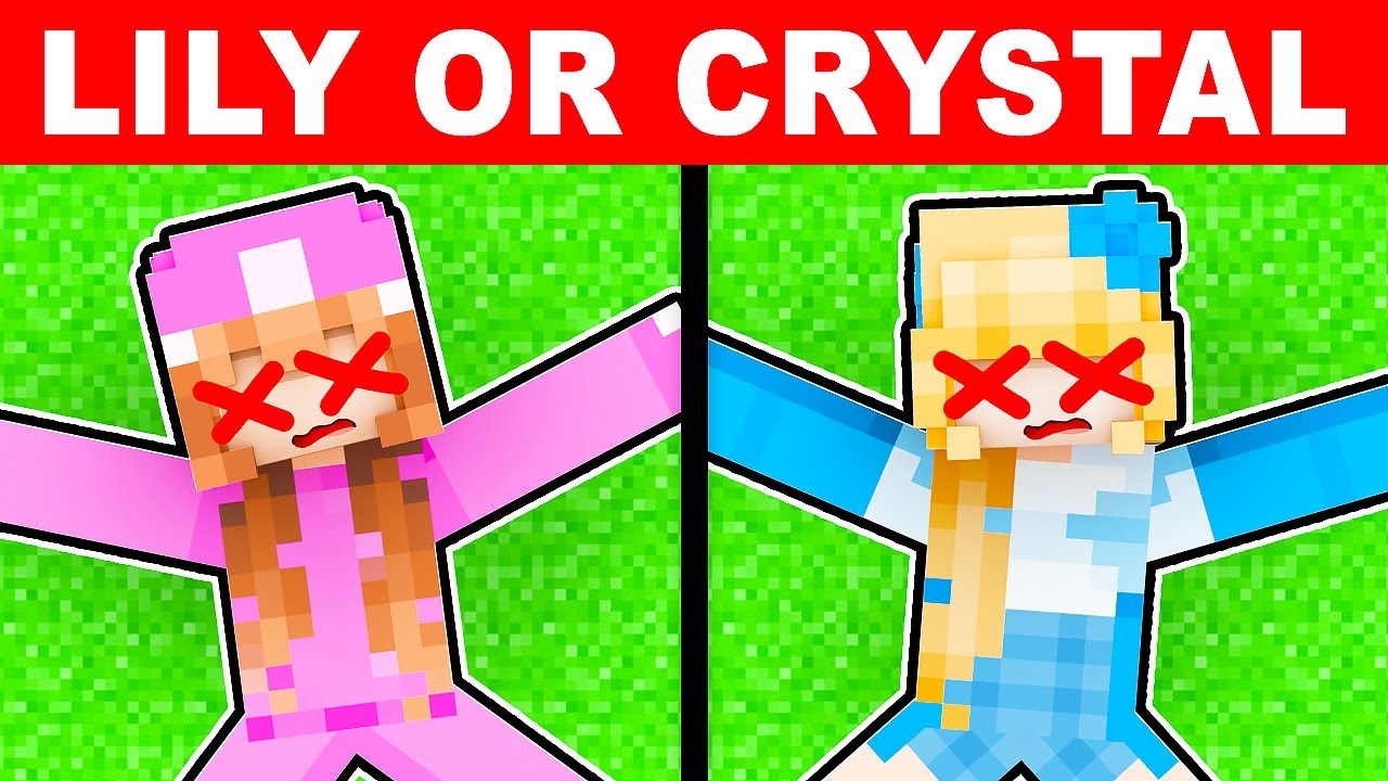 Save LILY or CRYSTAL in Minecraft?