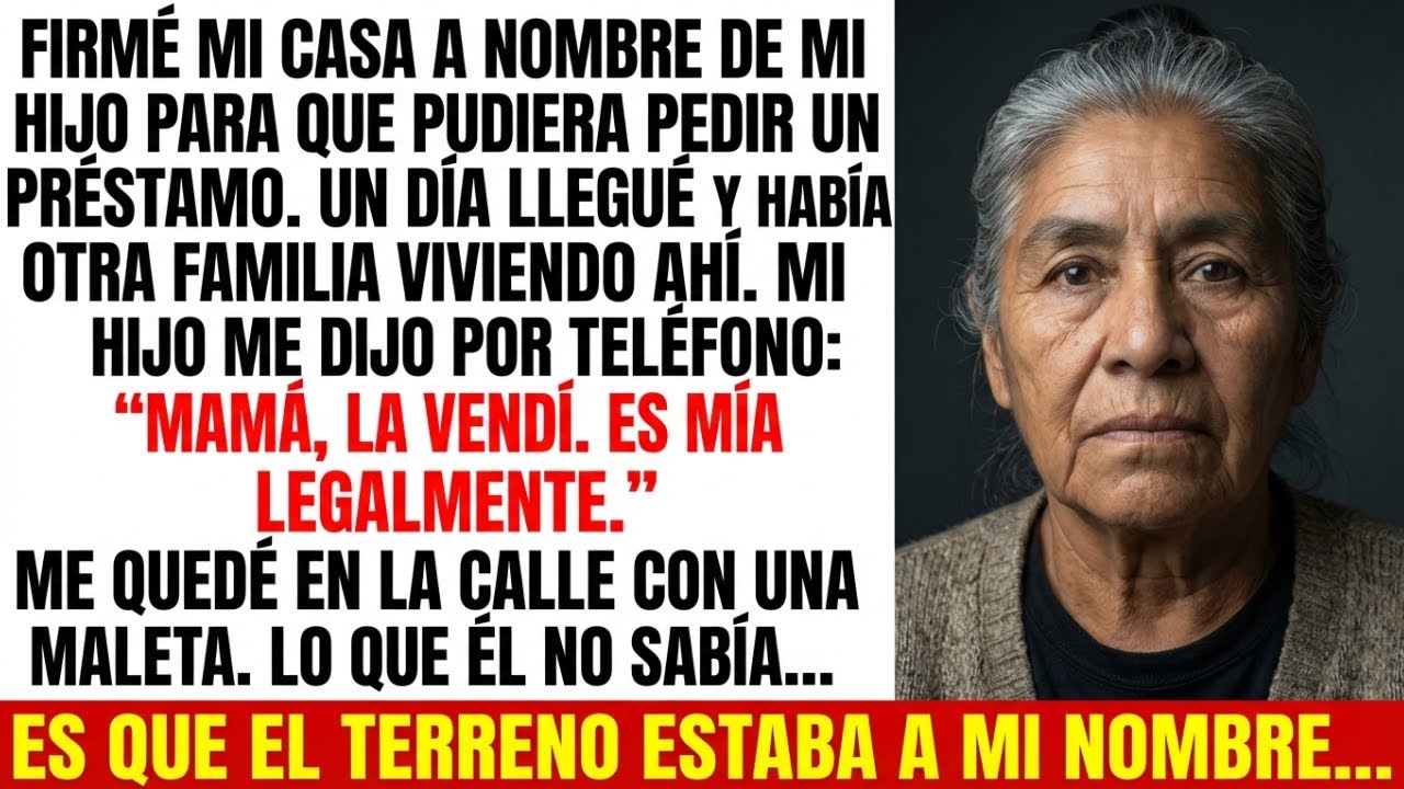 Firmé Mi Casa A Mi Hijo, Un Día Llegué Y Había Otra Familia, Lo Que Él No Sabía...