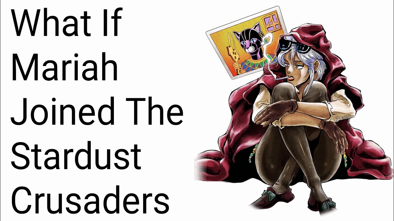 What If Mariah Joined The Stardust Crusaders? JJBA What If? 
