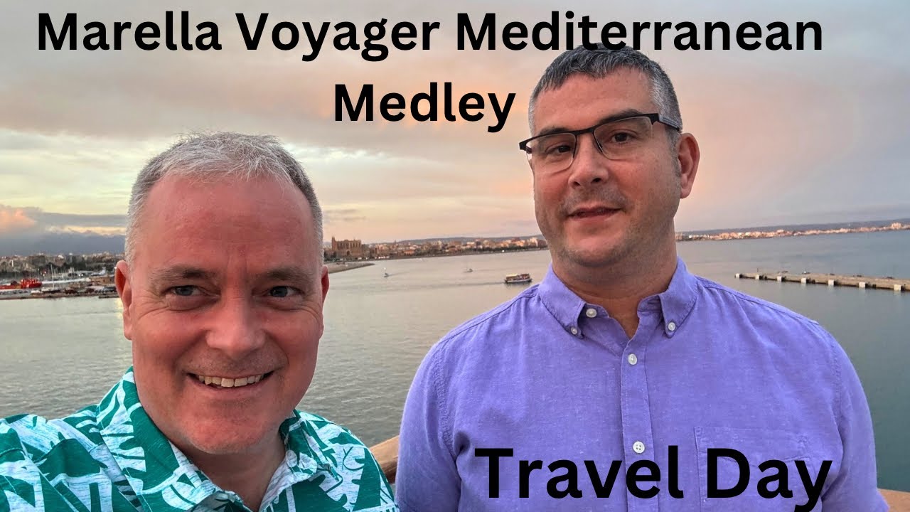 Day 1 Travel Day Marella Voyager Mediterranean Medley Cruise Holiday
