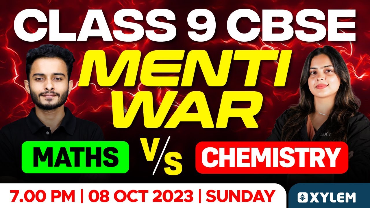 Class 9 CBSE MentiWar - Maths Vs Chemistry | Xylem Class 9 CBSE