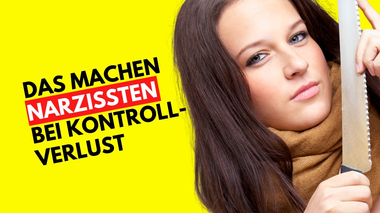 7 Dinge, die Narzissten tun, wenn sie die Kontrolle über Dich verlieren