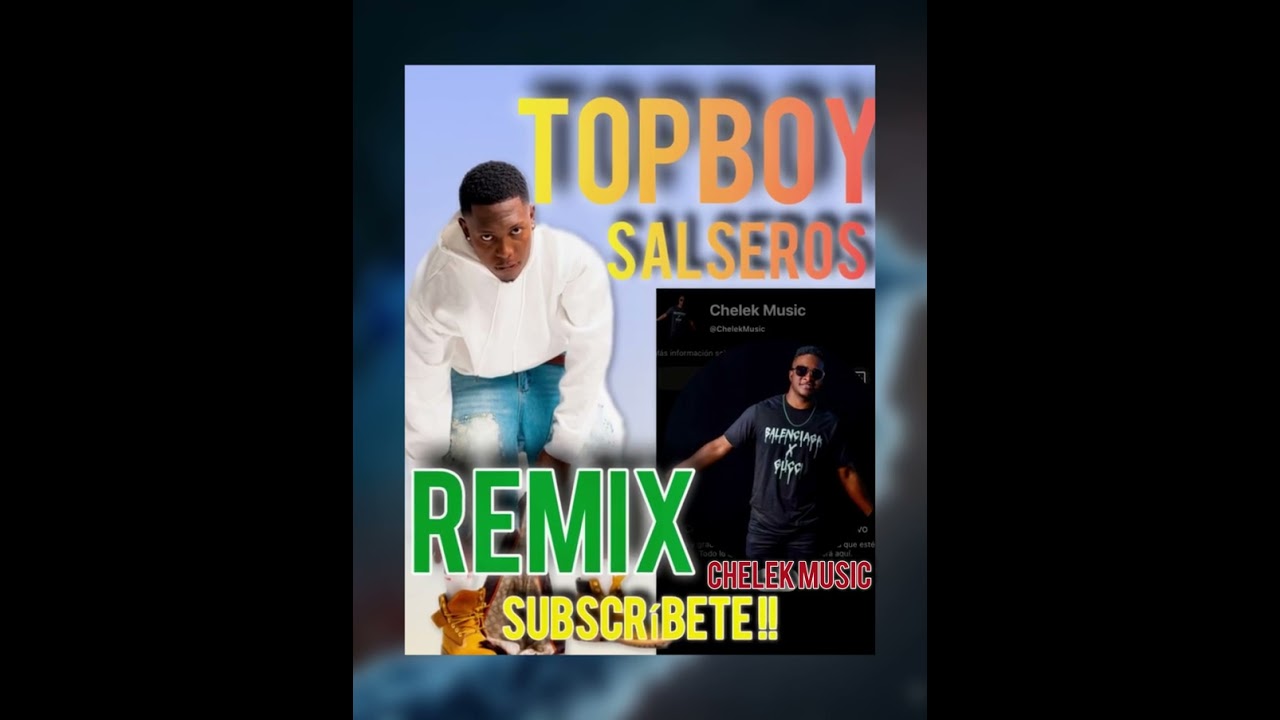 TOPBOY TGR -SALSEROS (remix) 2026 X Chelek Music 