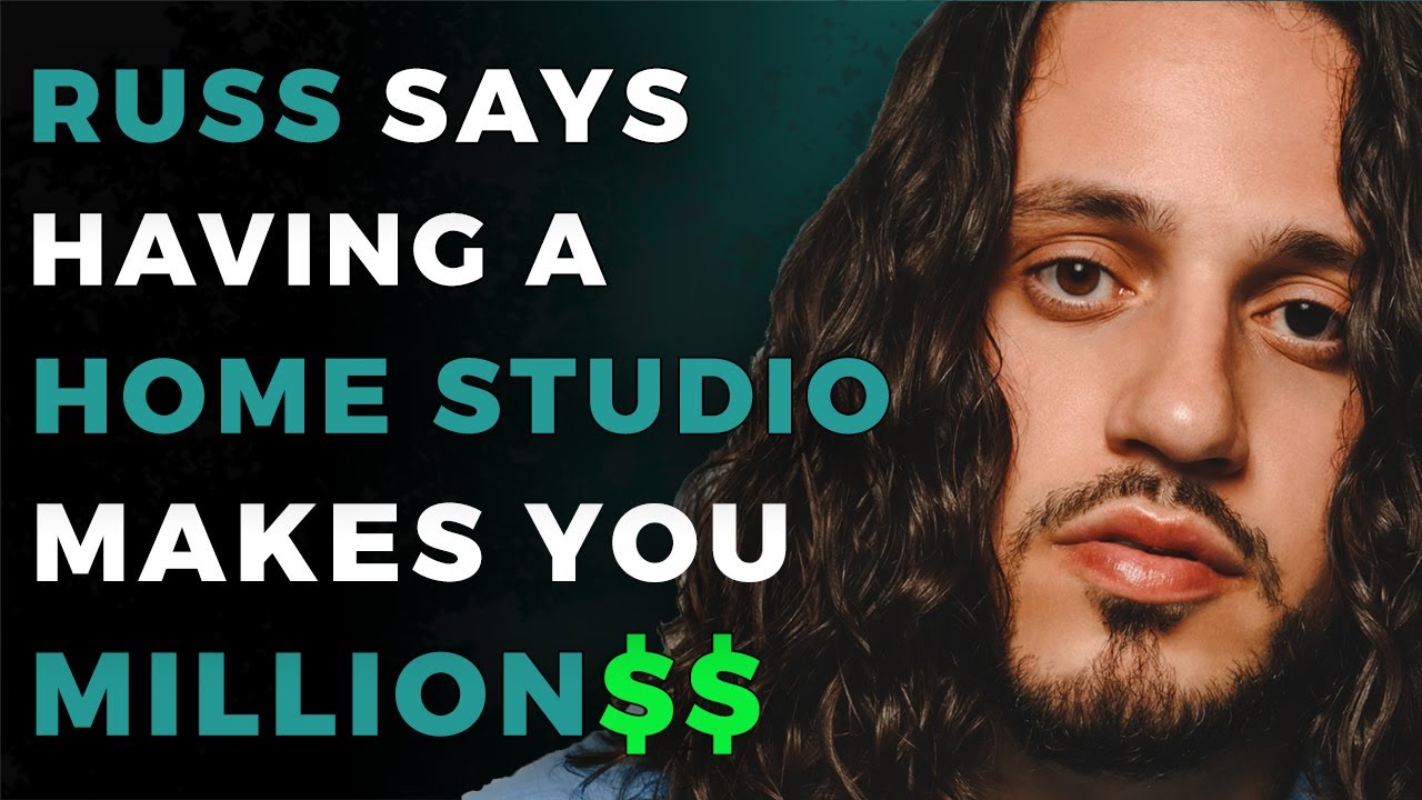 Russ Says Having A Home Studio Will Make You Millions