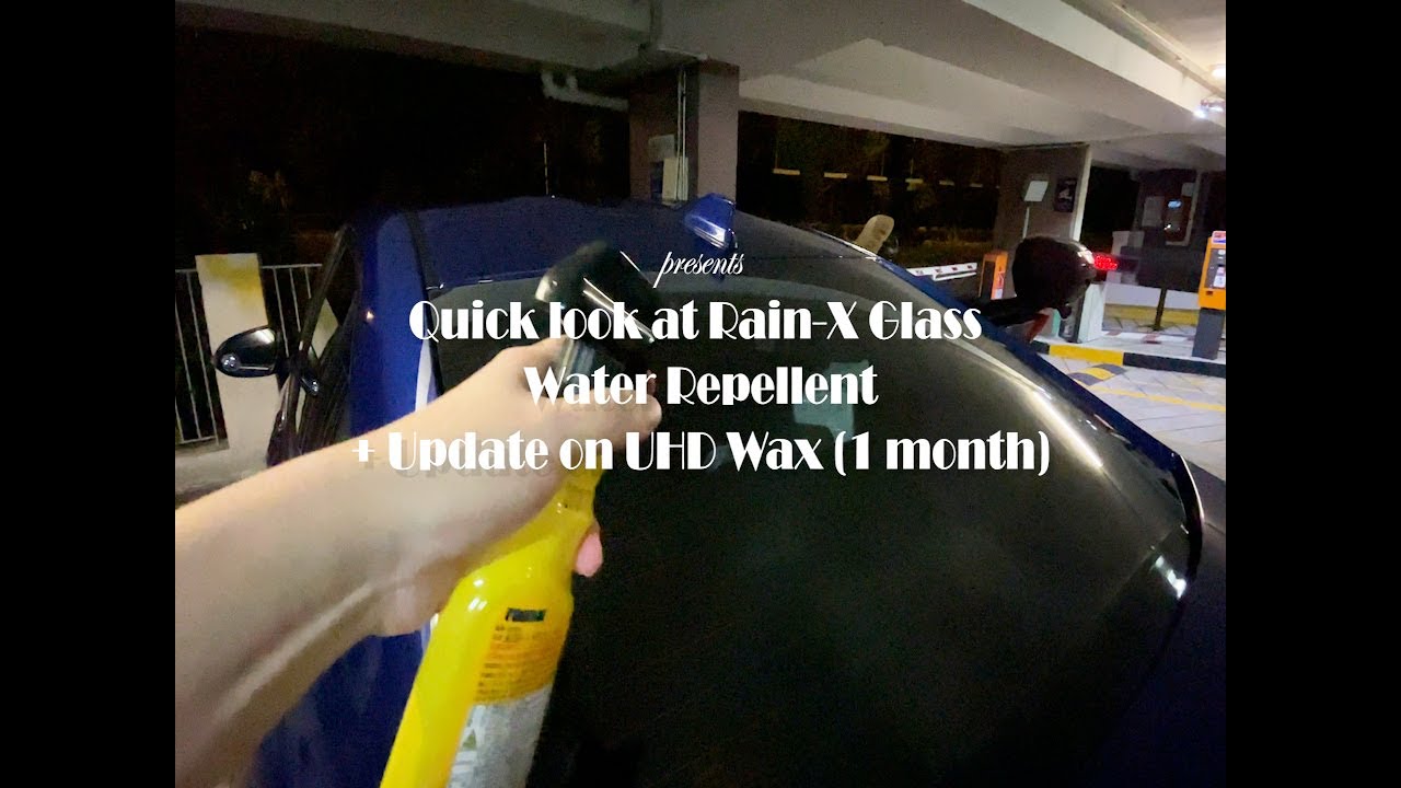 Quick Look at Rain-X Glass Water Repellent + Update on Autoglym UHD Wax (1 month)