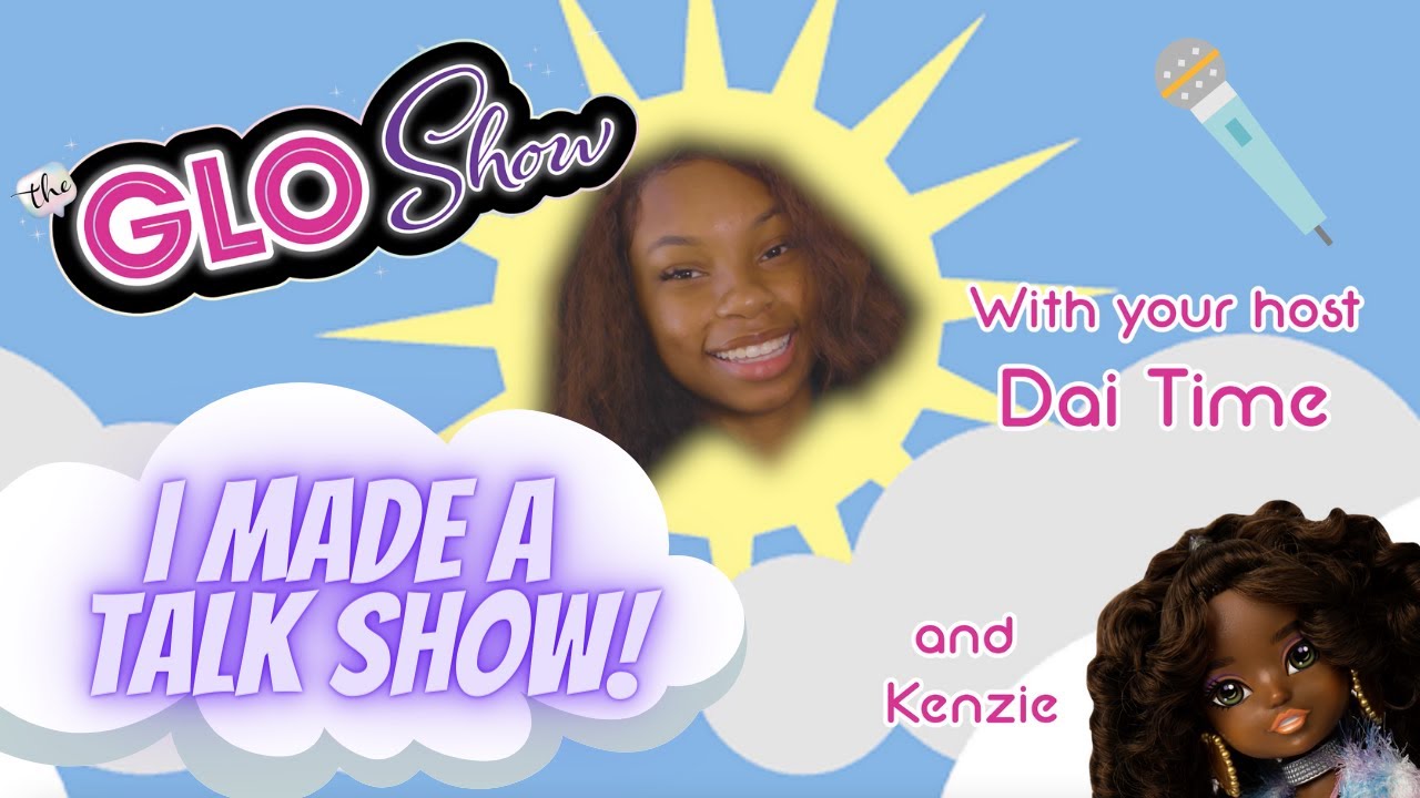 The GLO Show (S1, E5): Dai Time Talk Show with Rachel Brockman and a Tiny Hands Makeup Challenge!
