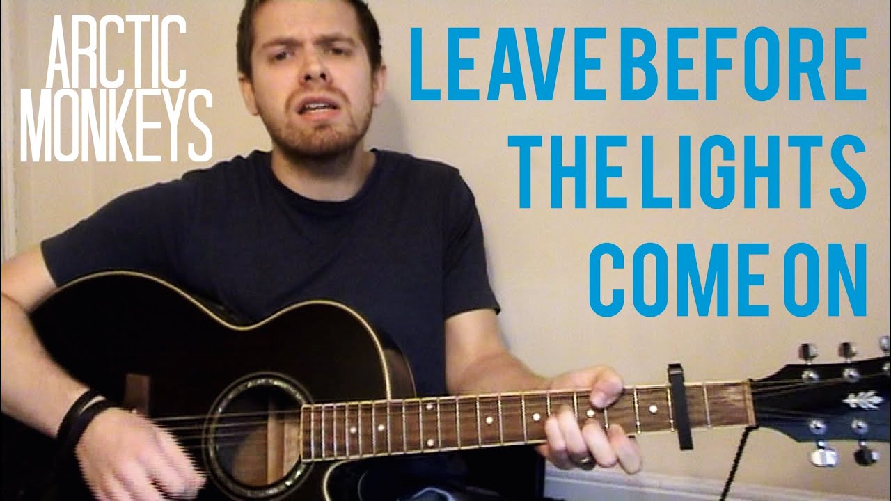 Leave Before The Lights Come On - Acrtic Monkeys | Acoustic Cover