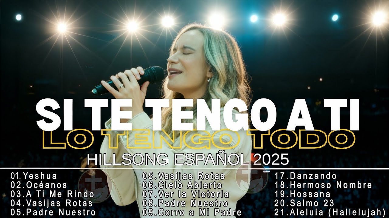 CREO EN TI - HERMOSO NOMBRE - A TI ME RINDO 🌟 Hillsong Español: Himnos de Adoración 🙏Grandes Éxitos