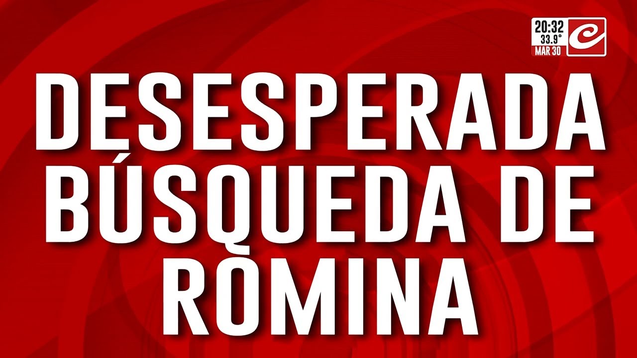 Desesperada búsqueda: ¿Dónde está Romina?