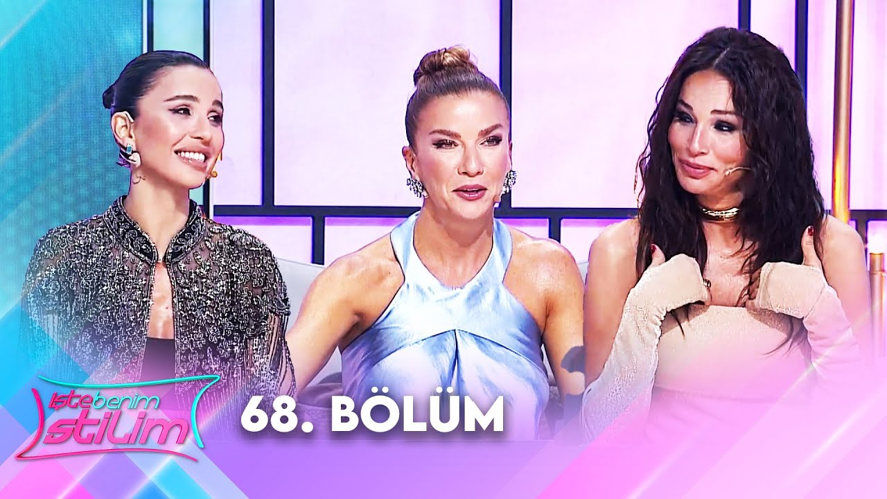 İşte Benim Stilim 68. Bölüm @İsteBenimStilimTV8