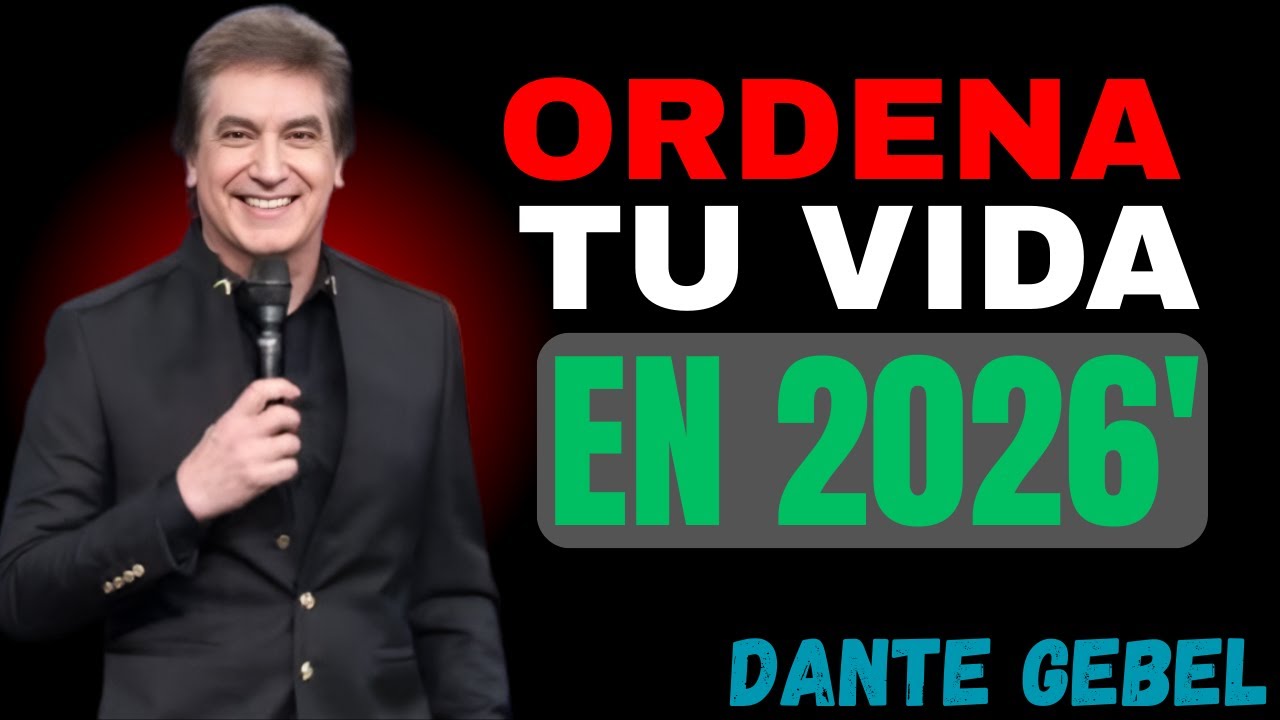 Cómo Alcanzar el Éxito Financiero, Emocional y Espiritual en 2026 | Dante Gebel