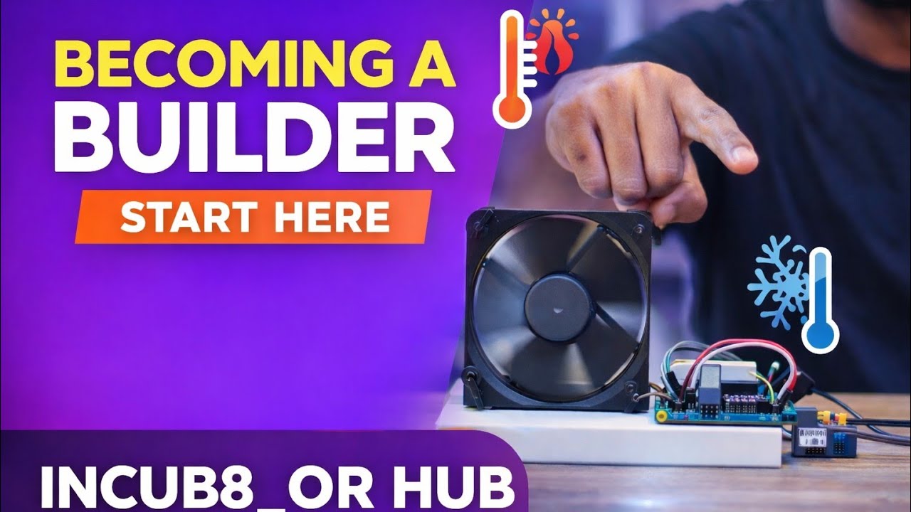 Letz Build 1.0 🛠️ | Temperature-Controlled Smart Fan | Get to Know Incub8_or Hub