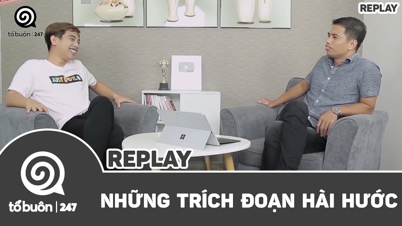 TỔ BU&Ocirc;N 247 - NHỮNG TR&Iacute;CH ĐOẠN V&Ocirc; H&Agrave;I HƯỚC | TUẤN TIỀN TỈ, HẢI DỚ V&Agrave; C&Aacute;C KH&Aacute;CH MỜI