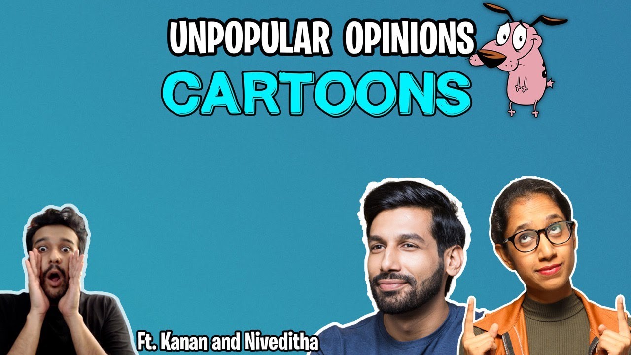 Unpopular Cartoon Opinions ft @kanan_gill  and Niveditha Prakasam.