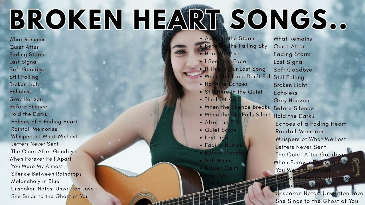 Broken Heart Love Songs & Beautiful Relaxing Music 1 hour Playlist | English sad songs -Song Soul