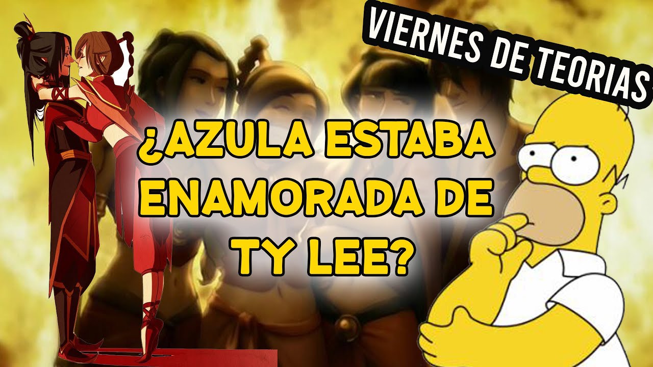¡¡¿Azula estaba enamorada de Ty Lee?!! - Viernes de teorías.