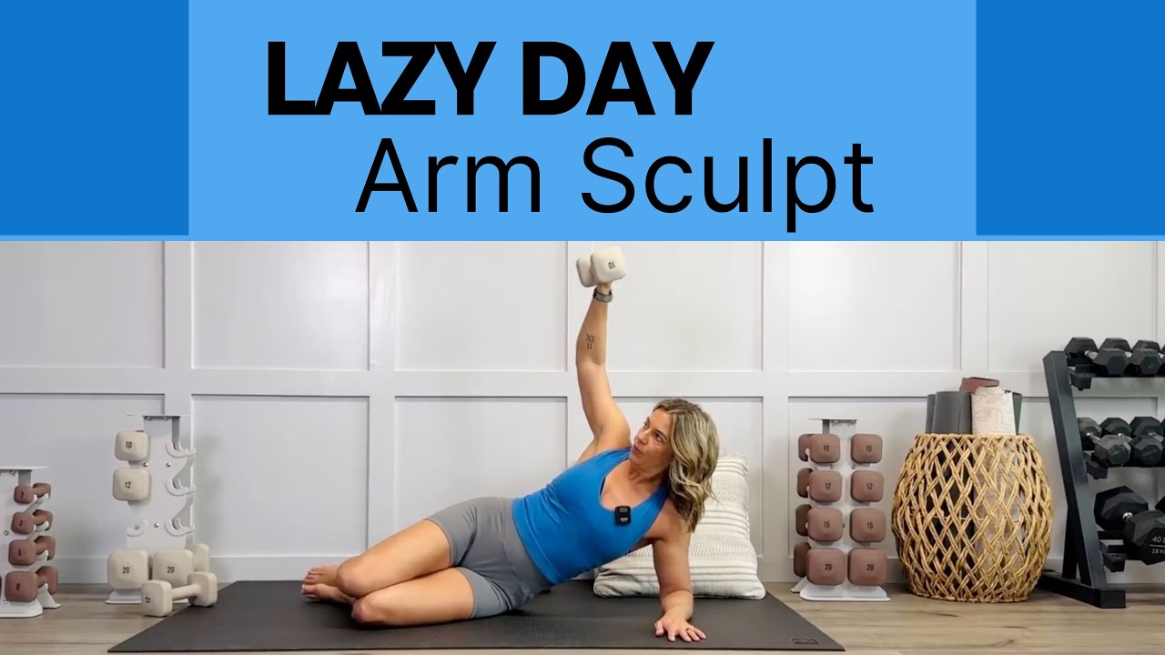 Lazy Day Arm Sculpt Workout