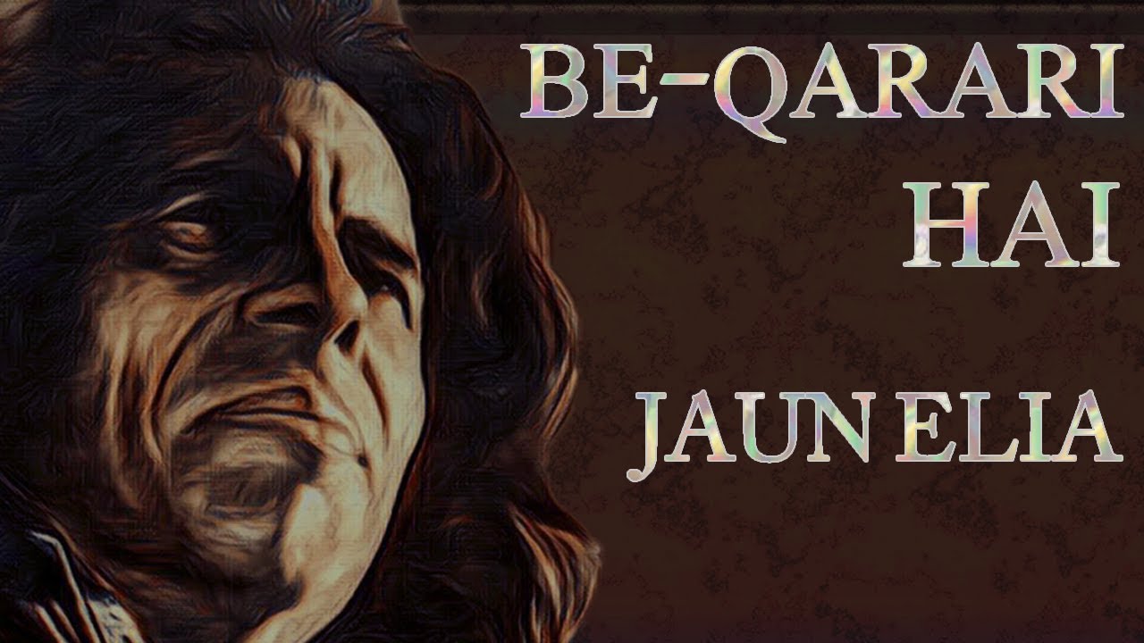 Jaun Elia Top Killing Poetry || Be_Qarari Hai || Alfaaz-e-Ishq