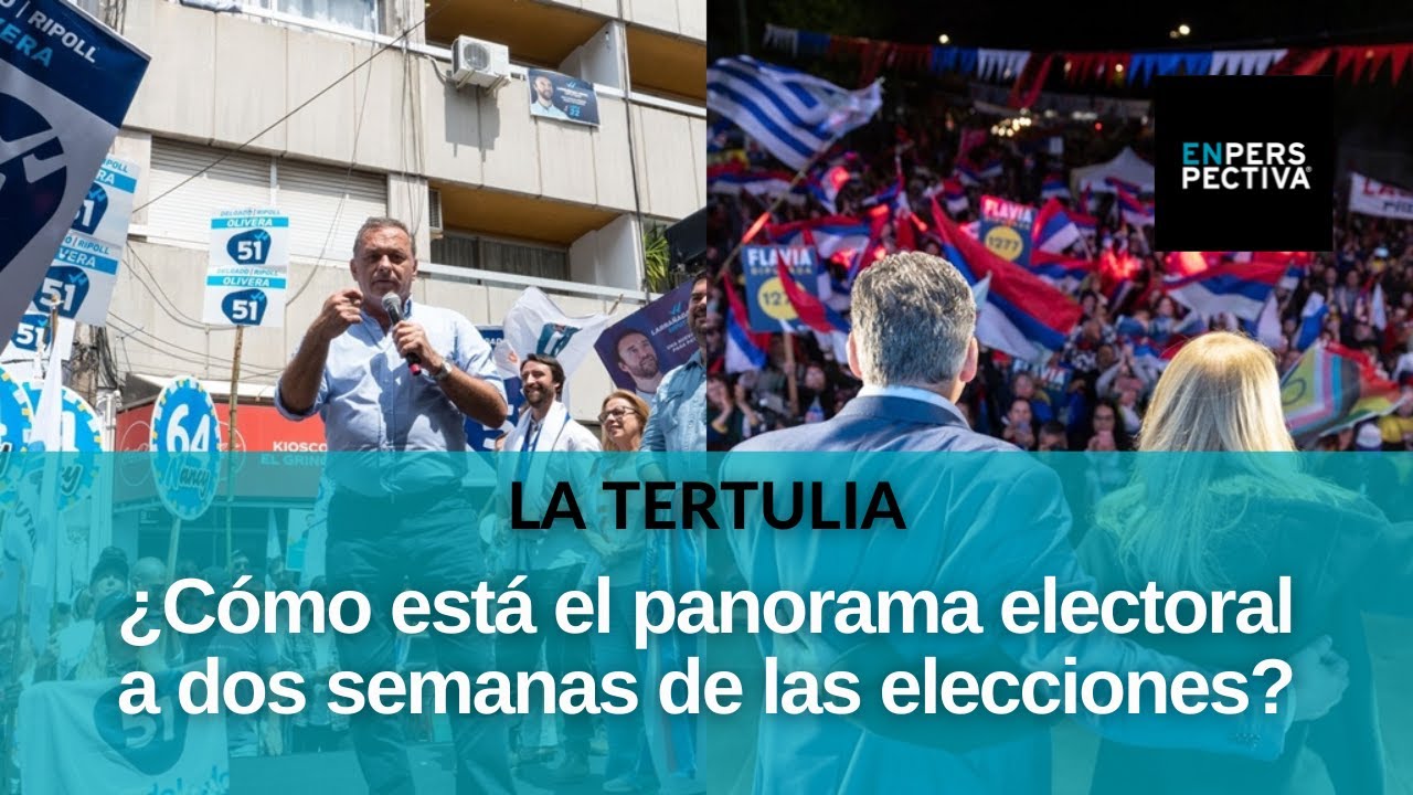 A 13 días de las elecciones, ¿cuál es el panorama?
