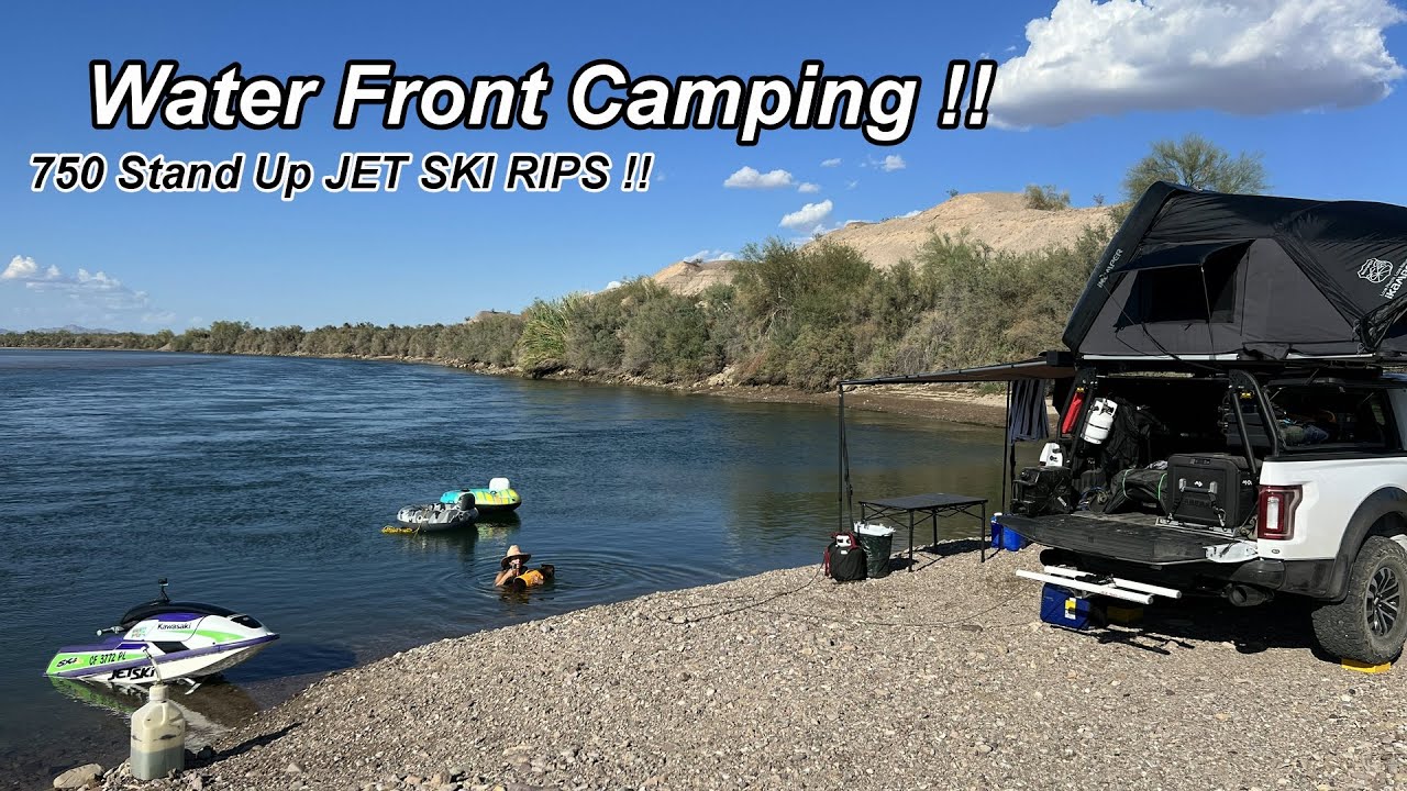 Water Front Truck Camping On The Colorado River -  2 Stroke Kawasaki Stand Up Jet Ski 750 SXI PRO!