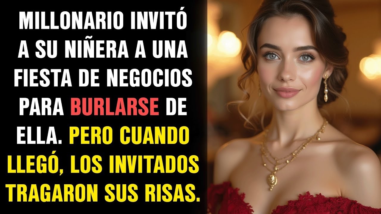 UN MILLONARIO INVITÓ A SU NIÑERA A UNA FIESTA DE NEGOCIOS CON LA INTENCIÓN DE HUMILLARLA    PERO
