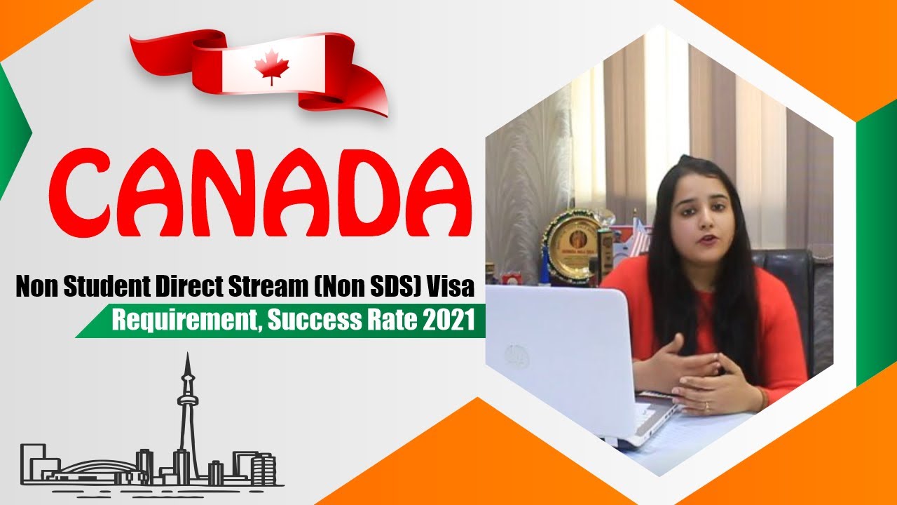 Canada Non SDS Visa Requirement, Processing Time, Success Rate 2021