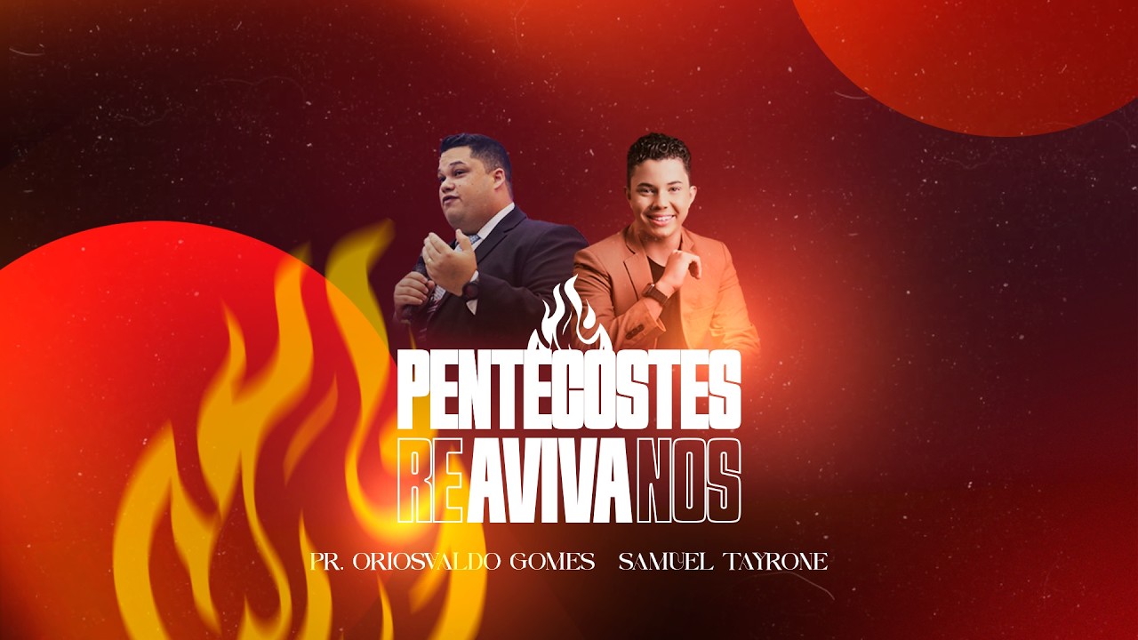 SEMANA DE PENTECOSTES | 20/02/2026 | Pr. Oriosvaldo Gomes e Cantor Samuel Tayrone