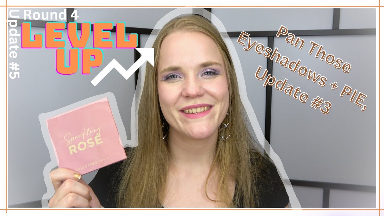 Level Up 4.5 + Pan Those Eyeshadows #3 + PIE