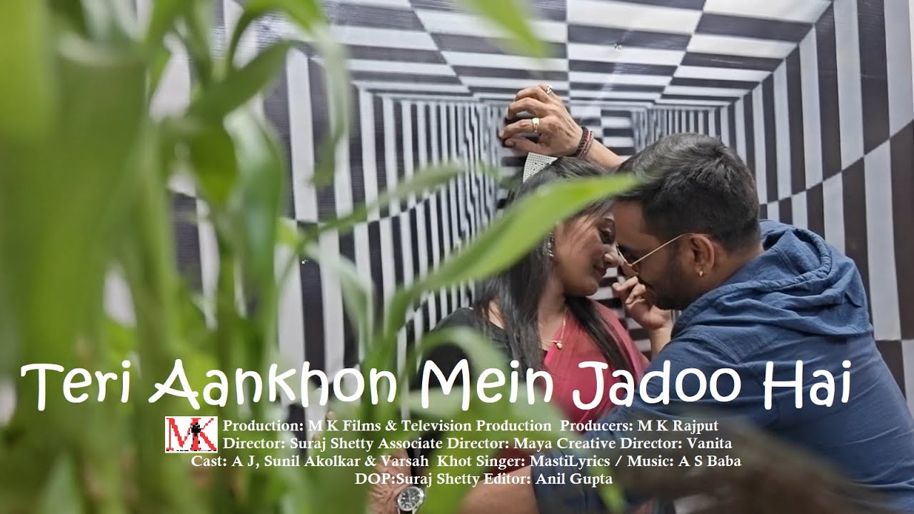 TERI AANKHON MEIN JADOO HAI ( Director Suraj Shetty )