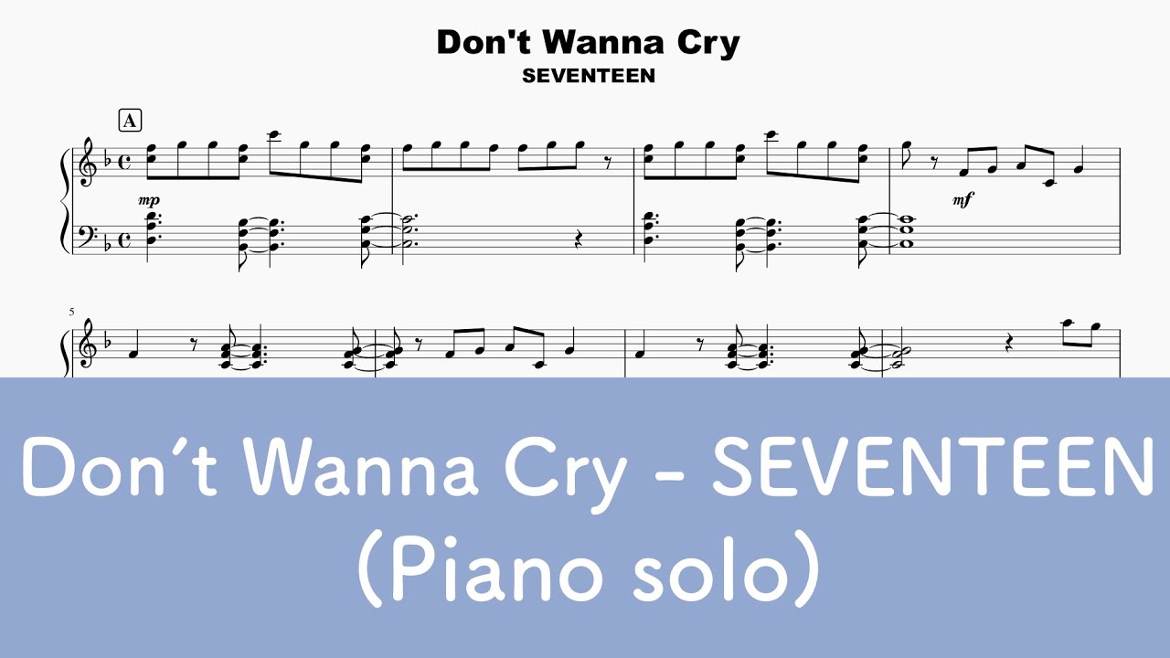 【ピアノ】Don't Wanna Cry(울고 싶지 않아) - SEVENTEEN(세븐틴)【楽譜】
