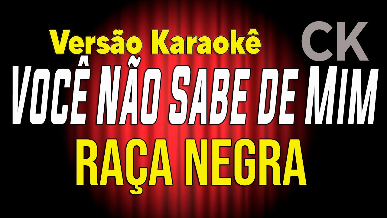 Raça Negra Você não sabe de mim Karaokê