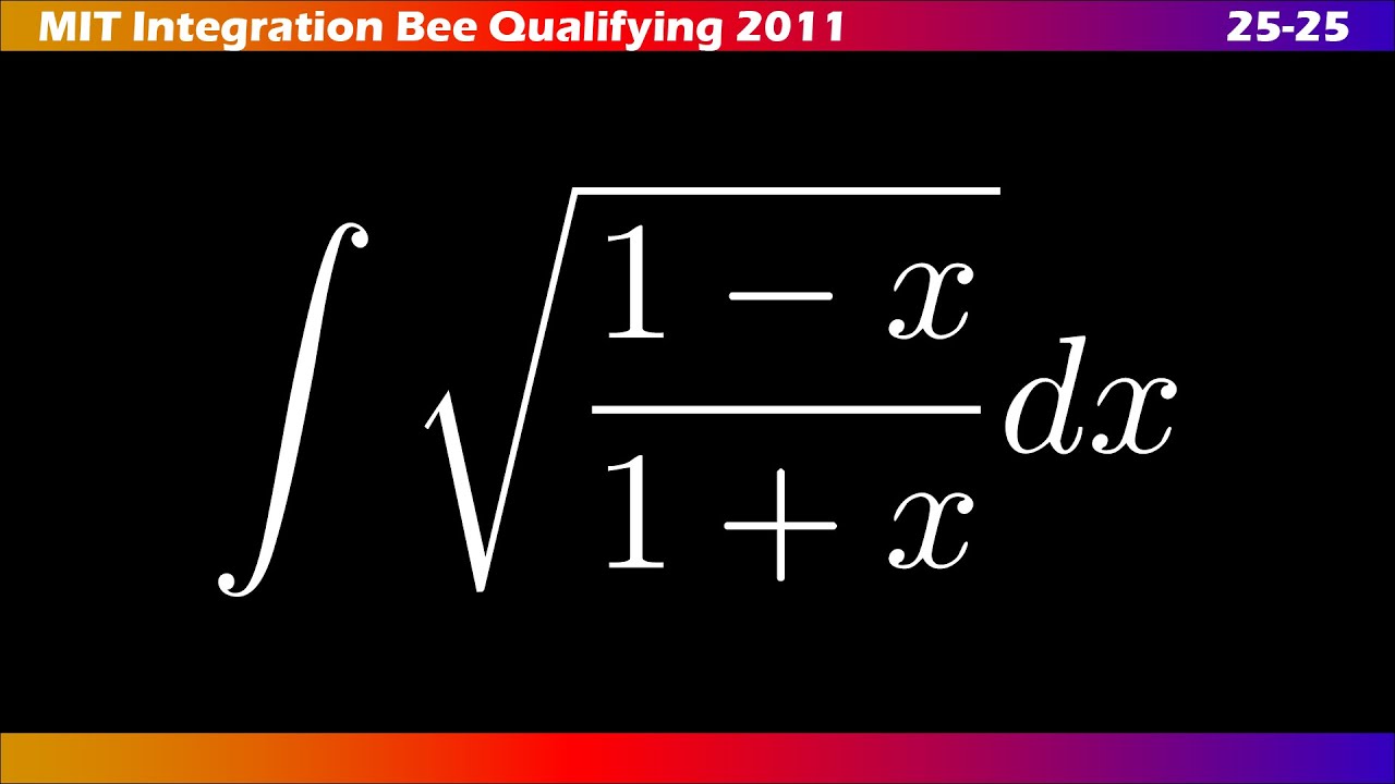 25–25 |🧩 ∫ MIT Integration Bee 2011 | Ejercicios Clasificatorios