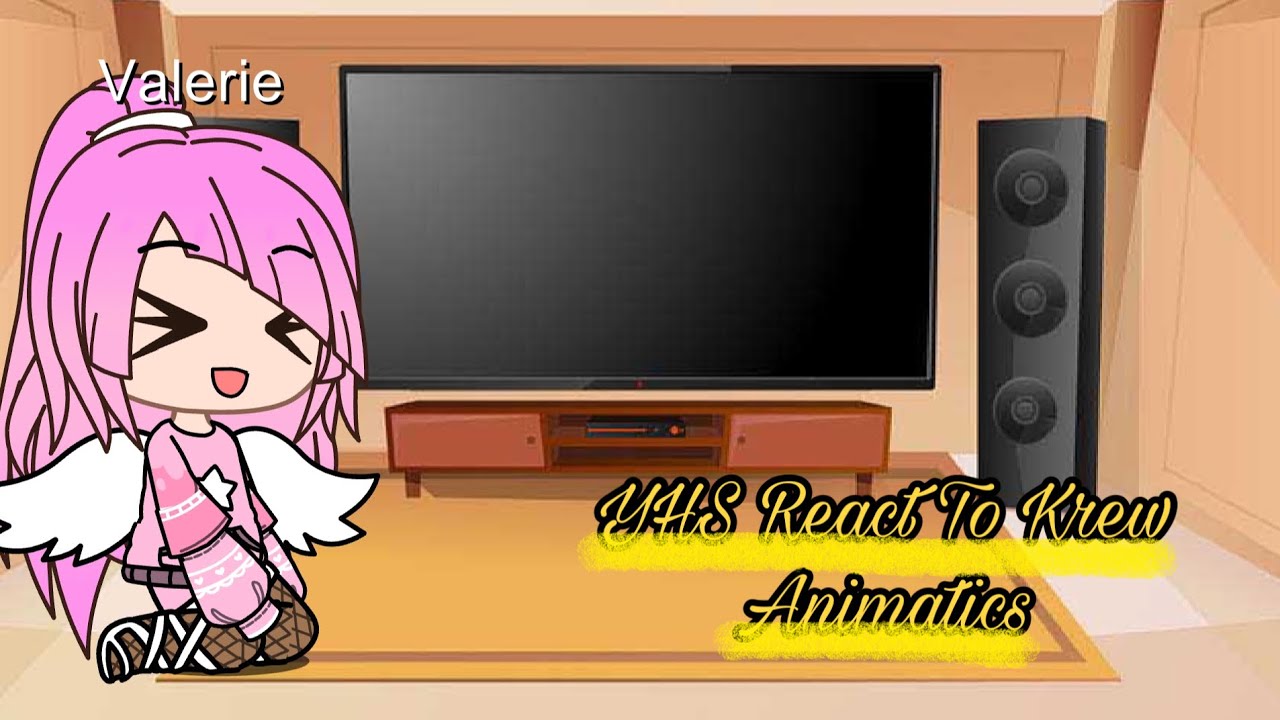 YHS React To Krew Animatic |Felicia is very Spoiled in this video so yea|