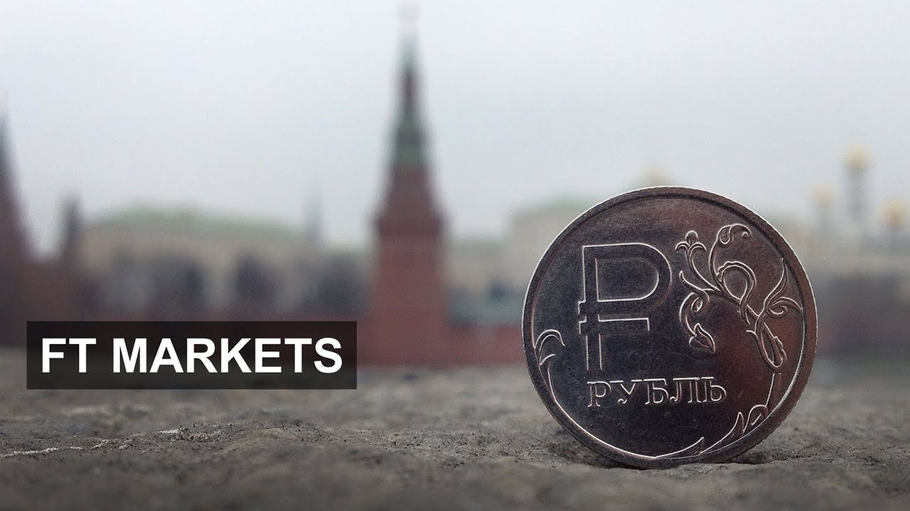 Why Russia&rsquo;s rouble is tumbling | FT Markets