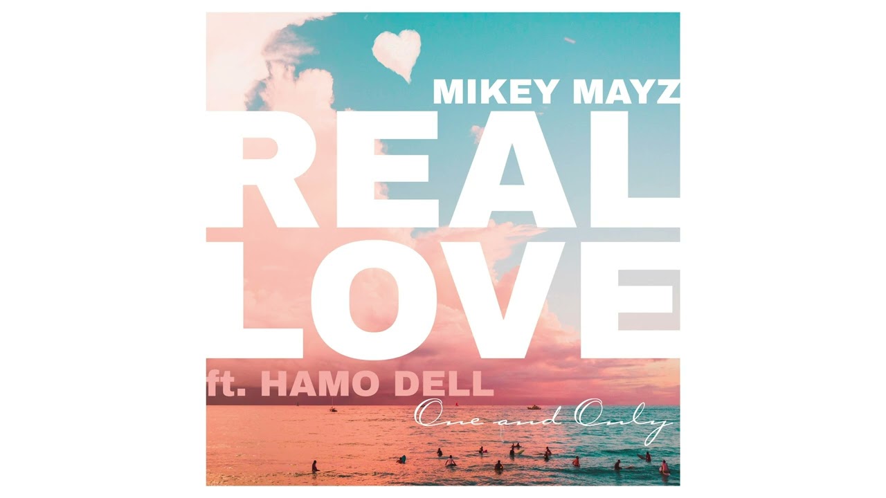 Mikey Mayz & Hamo Dell - Real Love (Audio)