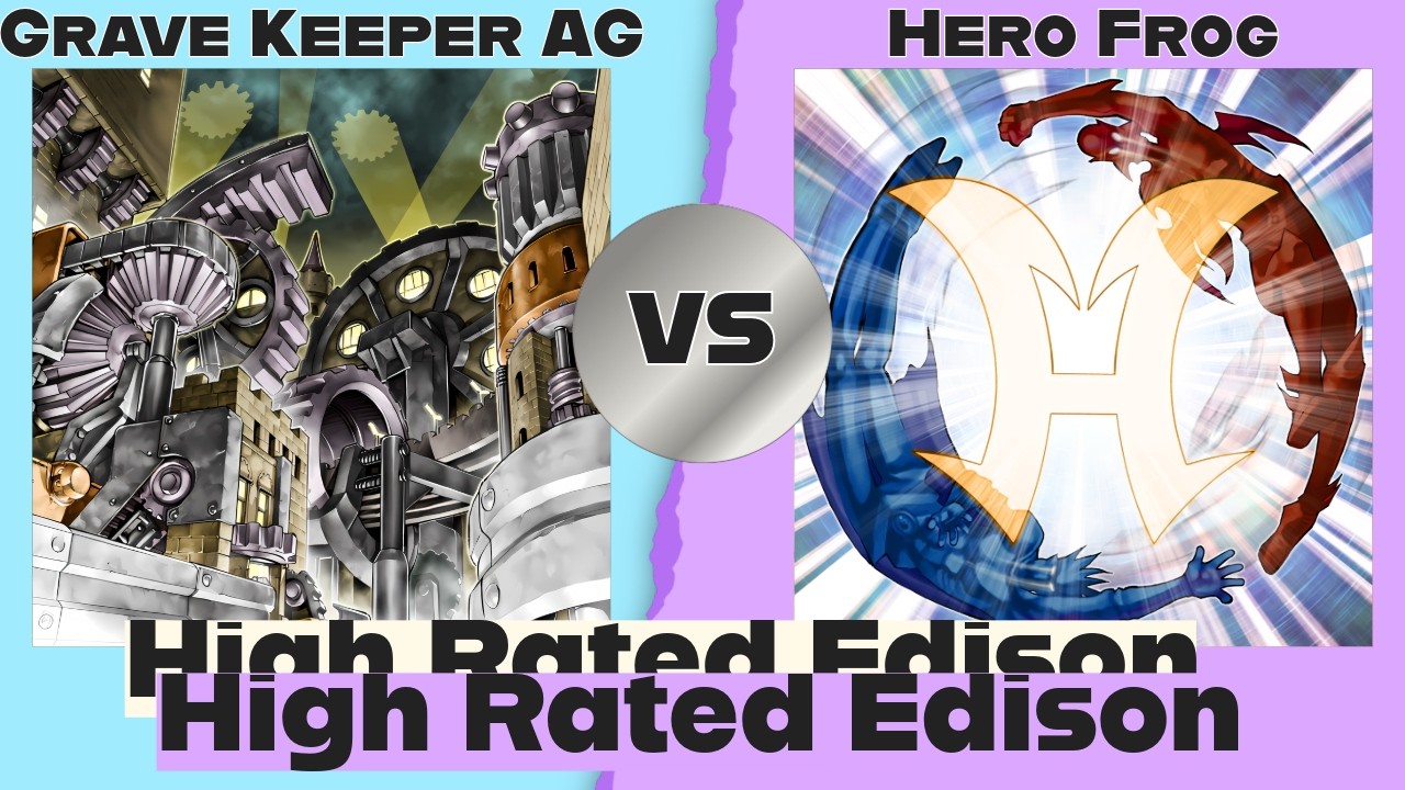 Ancient Gear Grave Keeper vs Hero Frog - High Rated Edison Yu-Gi-Oh!
