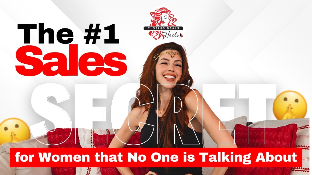 The #1 Sales Secret for Women that No One is Talking About