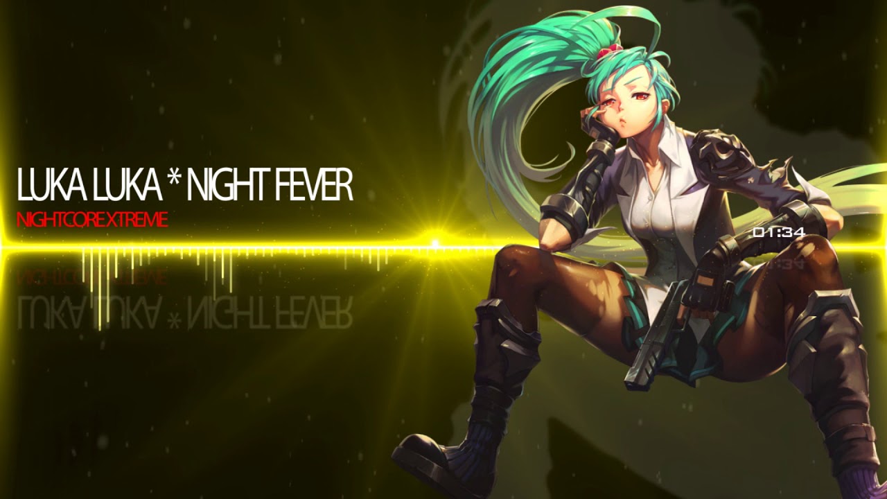 NIGHTCORE - Luka luka * Night fever
